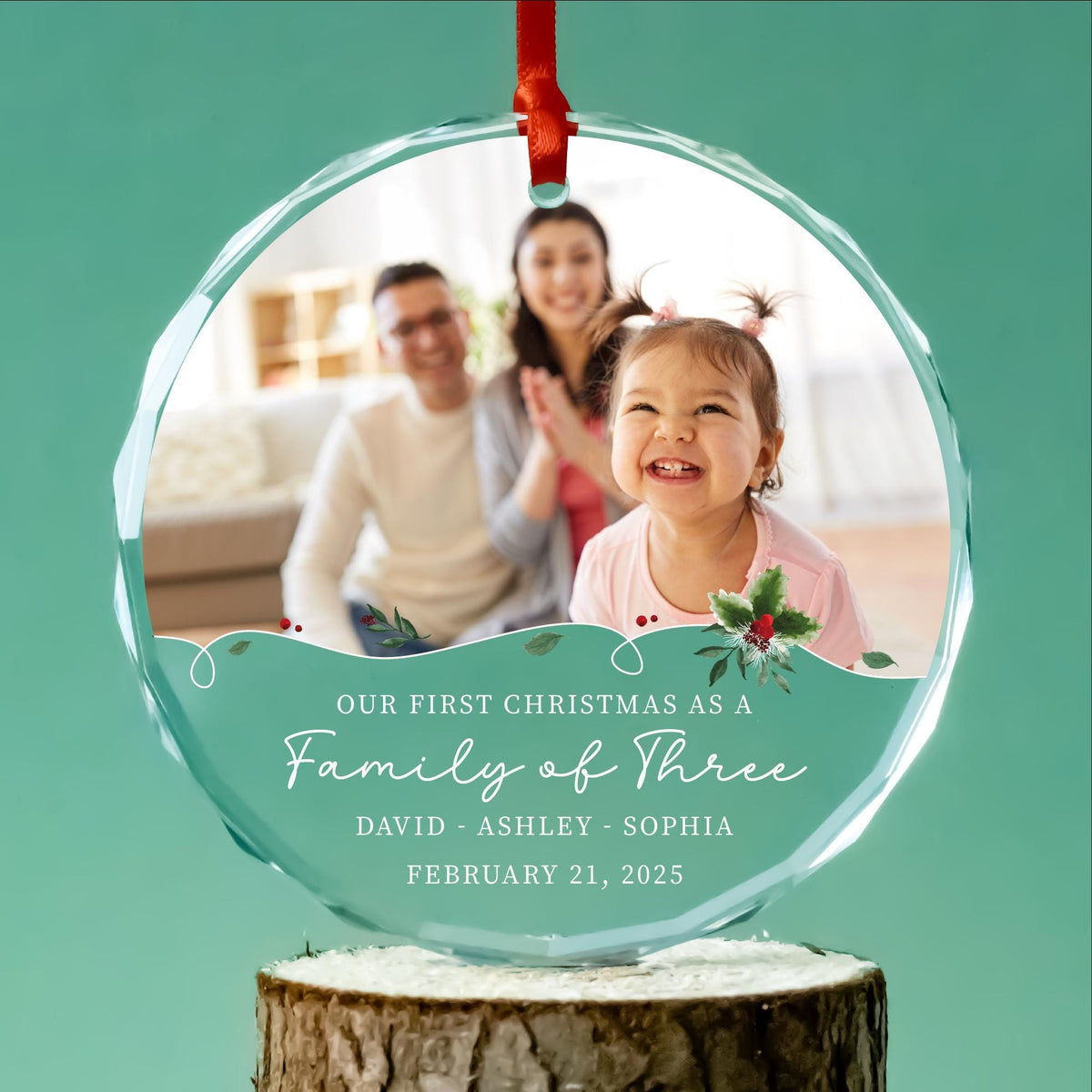 Our first Christmas as a family of three round glass photo ornament with teal holly