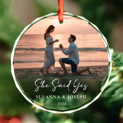 Personalized She Said Yes round glass proposal photo ornament with names and year