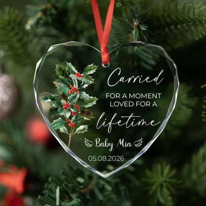 Carried for a moment loved for a lifetime baby memorial heart glass ornament with holly